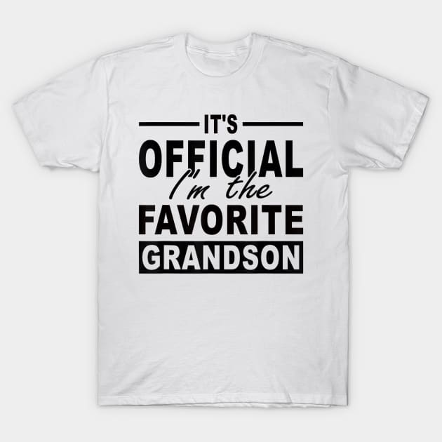 It's Official I'm The Favorite Grandson T-Shirt by rhazi mode plagget